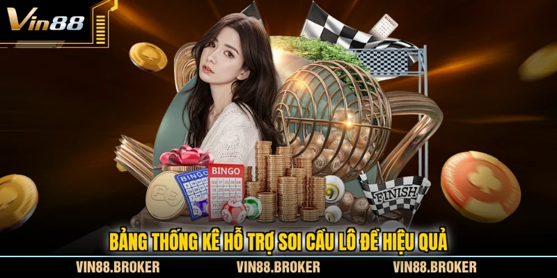 Bảng thống kê hỗ trợ soi cầu lô đề hiệu quả