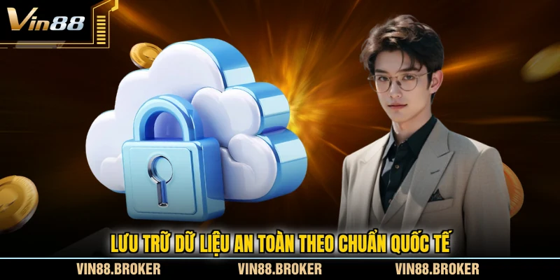 Lưu trữ dữ liệu an toàn theo chuẩn quốc tế