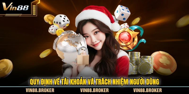 Quy định về tài khoản và trách nhiệm người dùng