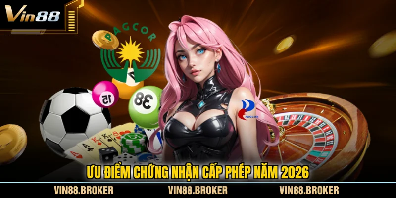 Ưu điểm chứng nhận cấp phép năm 2026